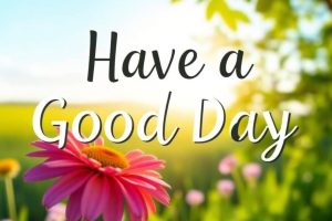 Good Day